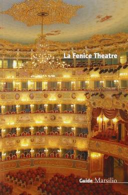 The Fenice Theatre (Guide. I musei)