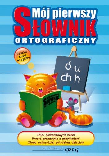 Mój pierwszy slownik ortograficzny