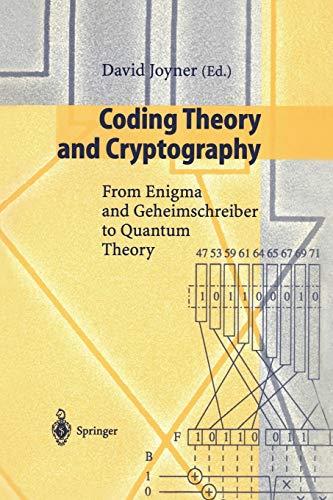 Coding Theory and Cryptography: From Enigma and Geheimschreiber to Quantum Theory