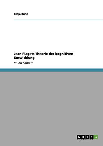 Jean Piagets Theorie der kognitiven Entwicklung