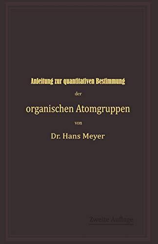 Anleitung zur quantitativen Bestimmung der organischen Atomgruppen