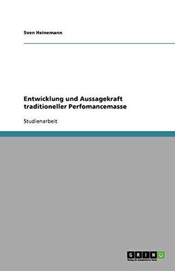 Entwicklung und Aussagekraft traditioneller Perfomancemasse