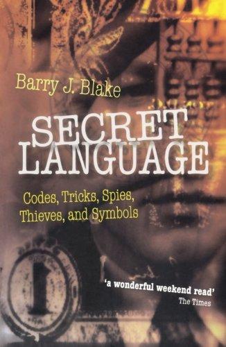 Secret Language: Codes, Tricks, Spies, Thieves, and Symbols