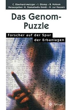 Das Genom-Puzzle: Forscher auf der Spur der Erbanlagen (German Edition)