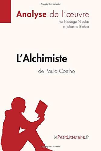 L'Alchimiste de Paulo Coelho (Analyse de l'oeuvre) : Analyse complète et résumé détaillé de l'oeuvre