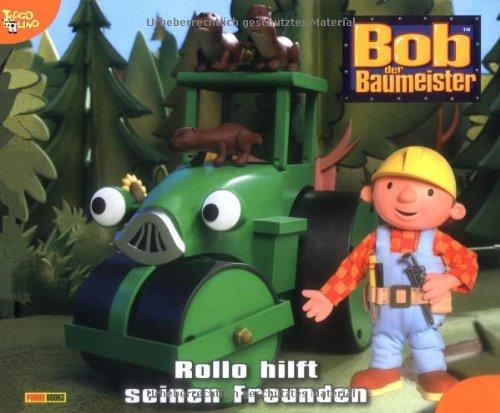 Bob der Baumeister. Geschichtenbuch 45: Rollo hilft seinen Freunden