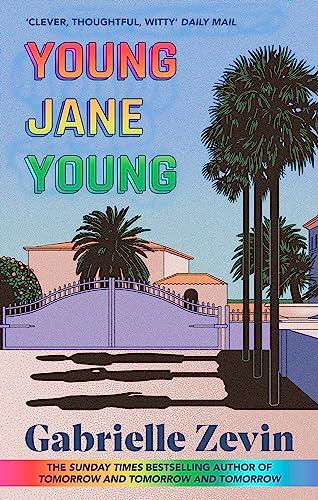 Young Jane Young: by the Sunday Times bestselling author of Tomorrow, and Tomorrow, and Tomorrow