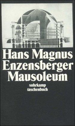 Mausoleum: Siebenunddreißig Balladen aus der Geschichte des Fortschritts (suhrkamp taschenbuch)