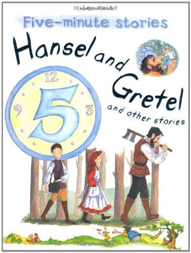 Hansel and Gretel and Other Stories (5 Minute Stories)