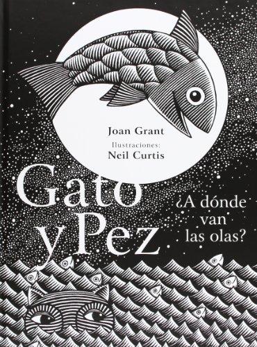 Gato y Pez. ¿Dónde van las olas?: ¿A dónde van las olas? (Álbumes ilustrados)