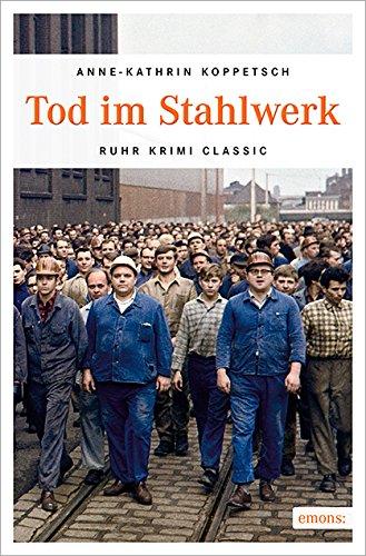 Tod im Stahlwerk (Ruhr Krimi)