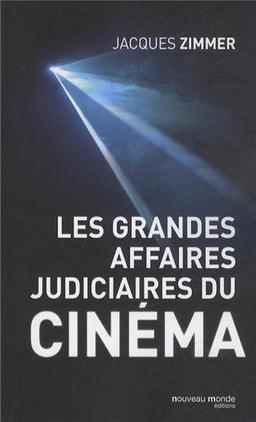 Les grandes affaires judiciaires du cinéma