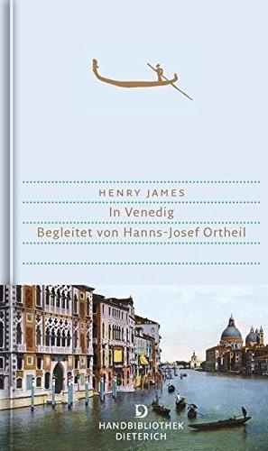 In Venedig: Begleitet von Hanns-Josef Ortheil (Handbibliothek Dieterich)