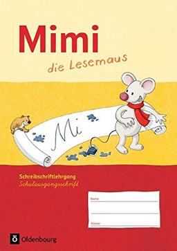 Mimi, die Lesemaus - Ausgabe F (Bayern, Baden-Württemberg, Rheinland-Pfalz und Hessen): Schreibschriftlehrgang in Schulausgangsschrift