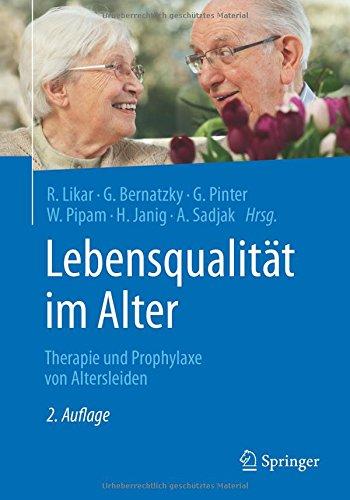 Lebensqualität im Alter: Therapie und Prophylaxe von Altersleiden