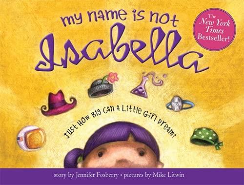 My Name Is Not Isabella: Just How Big Can a Little Girl Dream?