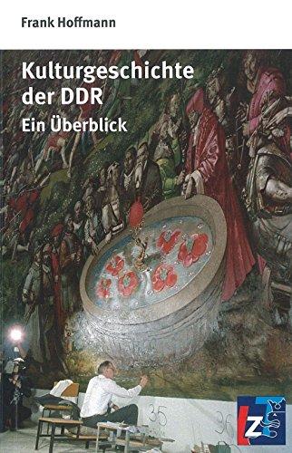 Kulturgeschichte der DDR: Ein Überblick