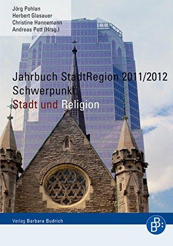 Jahrbuch StadtRegion 2011/2012: Schwerpunkt: Stadt und Religion Jahrbuch StadtRegion