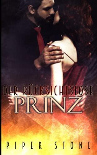 Der rücksichtslose Prinz: düstere Mafia-Romanze mit arrangierter Ehe (Benedetti-Imperium, Band 2)