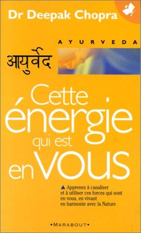 Cette énergie qui est en vous : comment vaincre la fatigue et dominer le stress