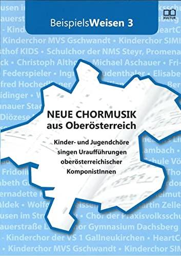 BeispielsWeisen 3: Neue Chormusik aus Oberösterreich