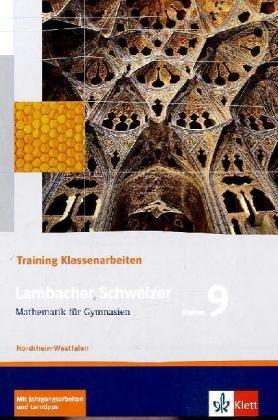 Lambacher Schweizer - Training Klassenarbeiten: Lambacher-Schweizer - Trainingshefte für Klassenarbeiten. Schülerheft mit Lösungen 9. Schuljahr