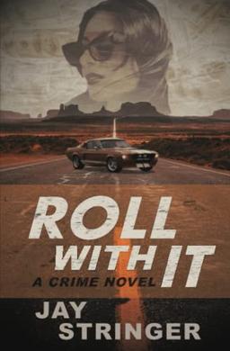 Roll With It: A Crime Novel