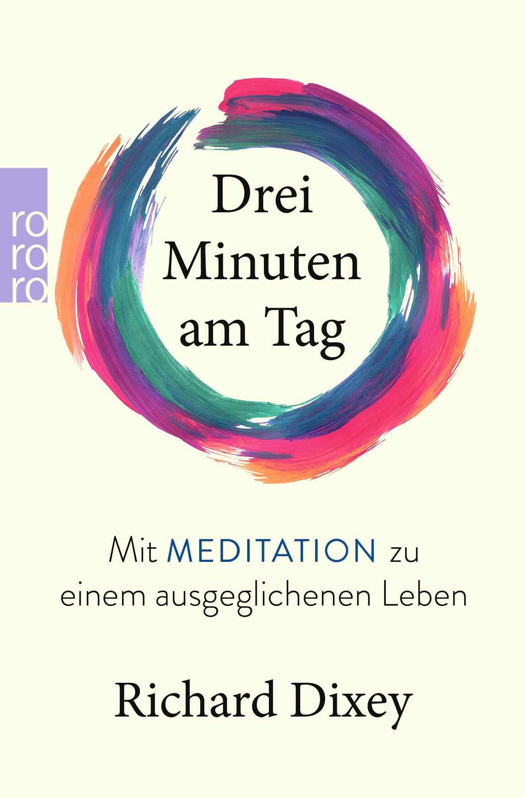 Drei Minuten am Tag: Mit Meditation zu einem ausgeglichenen Leben