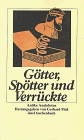 Götter, Spötter und Verrückte