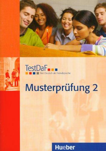 TestDaF Musterprüfung 2: Test Deutsch als Fremdsprache.Deutsch als Fremdsprache / Heft mit Audio-CD