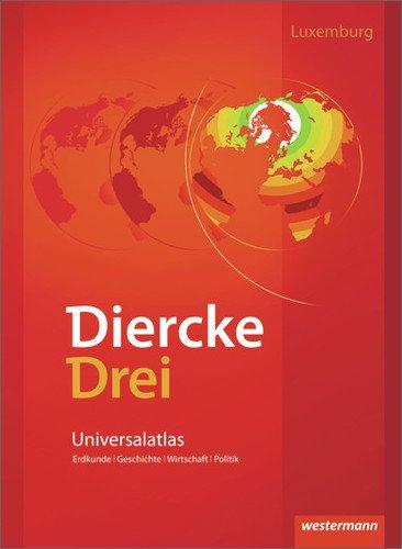 Diercke Drei Universalatlas: Ausgabe 2012 für Luxemburg