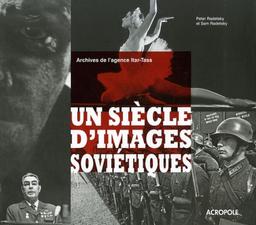 Un siècle d'images soviétiques : archives de l'agence Itar-Tass