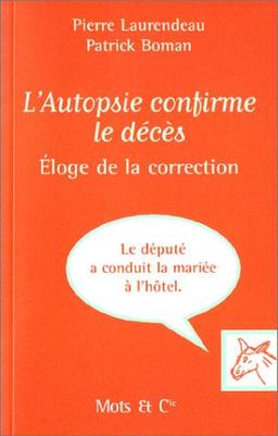 L'autopsie confirme le décès : éloge de la correction