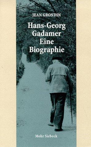 Hans-Georg Gadamer: Eine Biographie