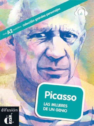 Picasso (A2): Les mujeres de un genio. Buch mit Audio-CD (mp3): Les mujeres de Picasso. Niveau A2, Oberstufe