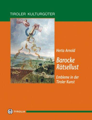 Barocke Rätsellust - Embleme in der Tiroler Kunst