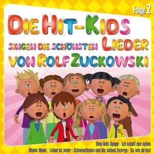 Die Hit-Kids singen die schönsten Lieder von Rolf Zuckowski