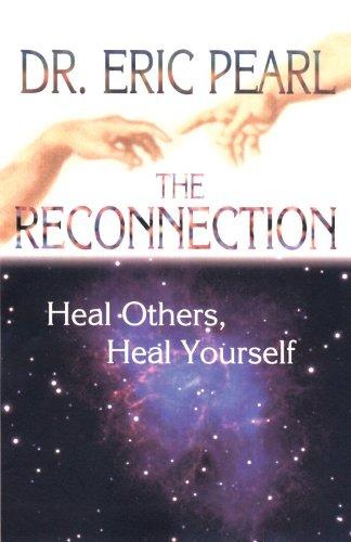 The Reconnection: Heal Others, Heal Yourself