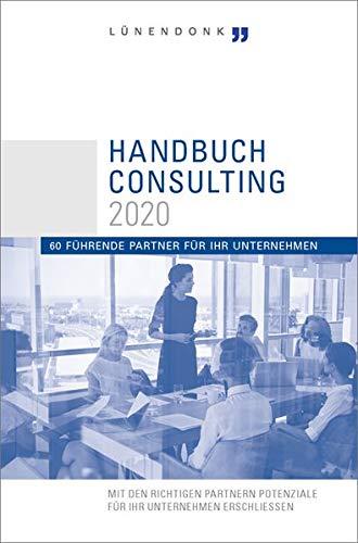 Handbuch Consulting 2020: 60 führende Partner für Ihr Unternehmen