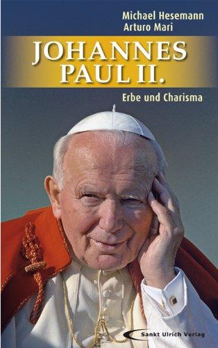 Johannes Paul II. - Erbe und Charisma