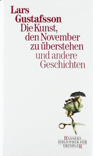 Die Kunst, den November zu überstehen und andere Geschichten