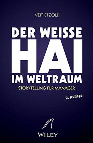 "Der weiße Hai" im Weltraum: Storytelling für Manager