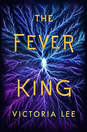 The Fever King (Feverwake, Band 1)