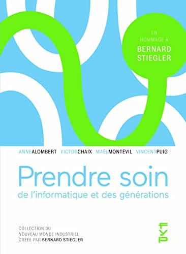 Prendre soin de l'informatique et des générations : en hommage à Bernard Stiegler