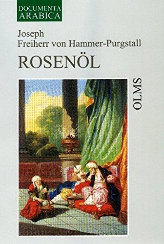 Rosenöl: Erstes Fläschchen und Zweytes Fläschchen. Oder Sagen und Kunden des Morgenlandes aus arabischen, persischen und türkischen Quellen gesammelt. ... 2: Ethnologie - Literatur - Kulturgeschichte