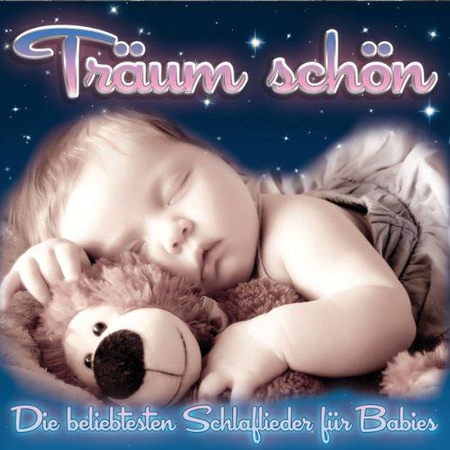 Träum Schön... - Die beliebtesten Schlaflieder für Babies