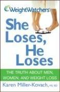 Weight Watchers She Loses, He Loses: The Truth about Men, Women, and Weight Loss