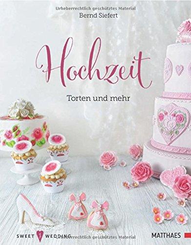 Hochzeit - Torten und mehr: Sweet Wedding