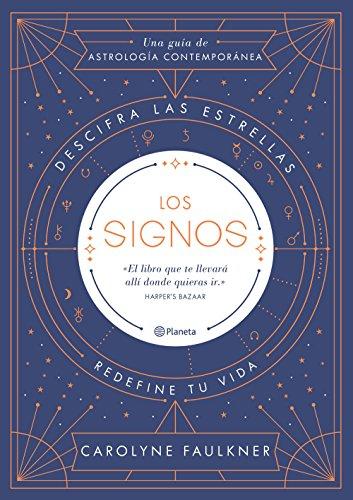 Los signos : descifra las estrellas, redefine tu vida (Prácticos)