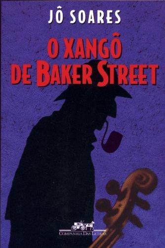 O xango de Baker Street: Romance (Portuguese Edition)